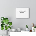 Shed The Shoulds Canvas Wall Art