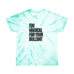 Too Magical for Your BS Tie-Dye Feather Tee