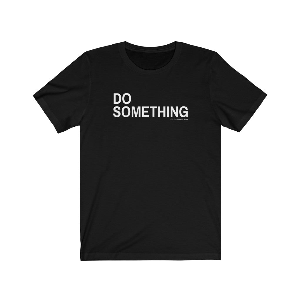 Do Something T-shirt