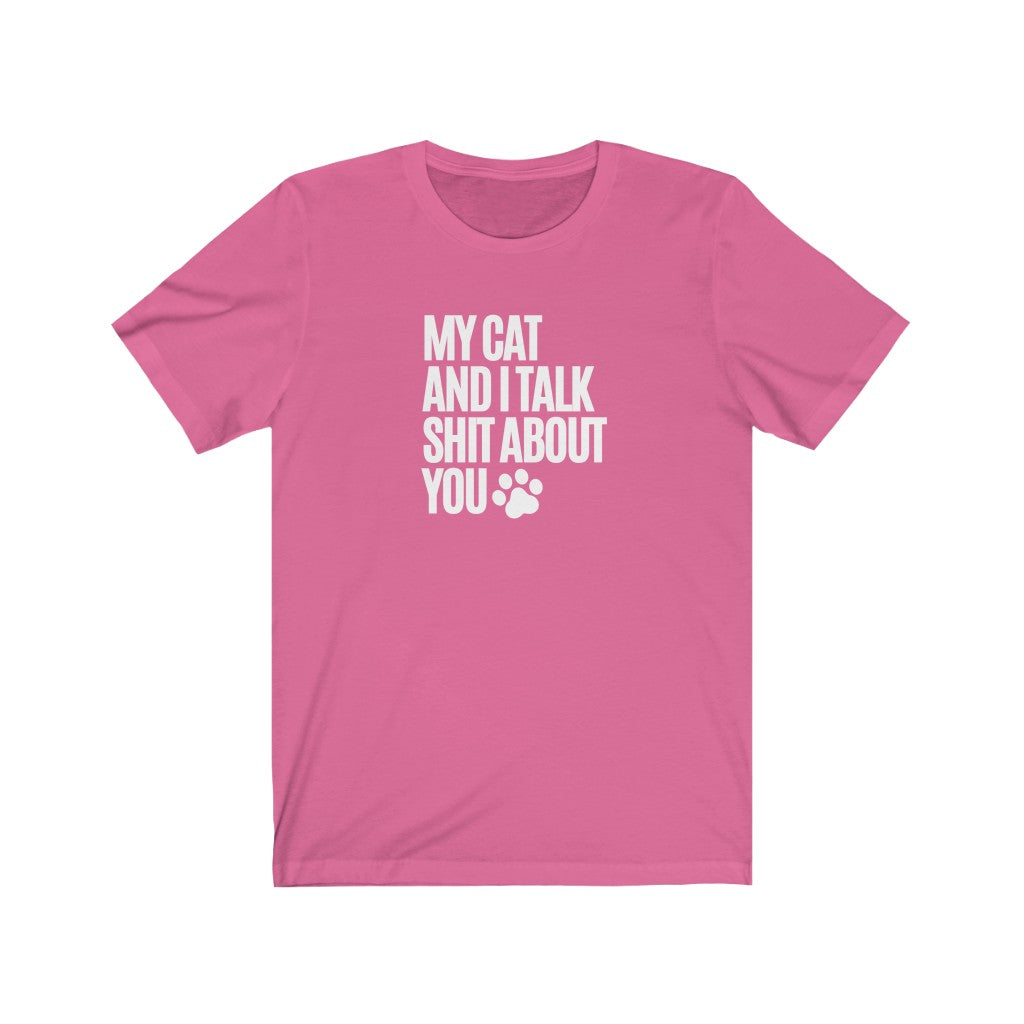 My Cat and I Talk T-Shirt